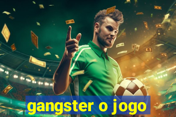 gangster o jogo